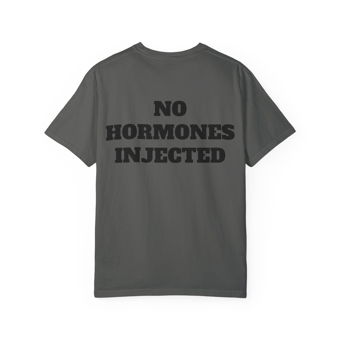 “No Hormone Injected” Tee